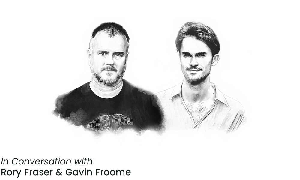 In Conversation with Rory Fraser & Gavin Froome